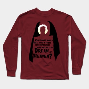 Dreams of Heaven - blk text Long Sleeve T-Shirt